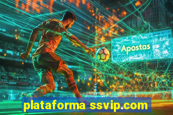 plataforma ssvip.com